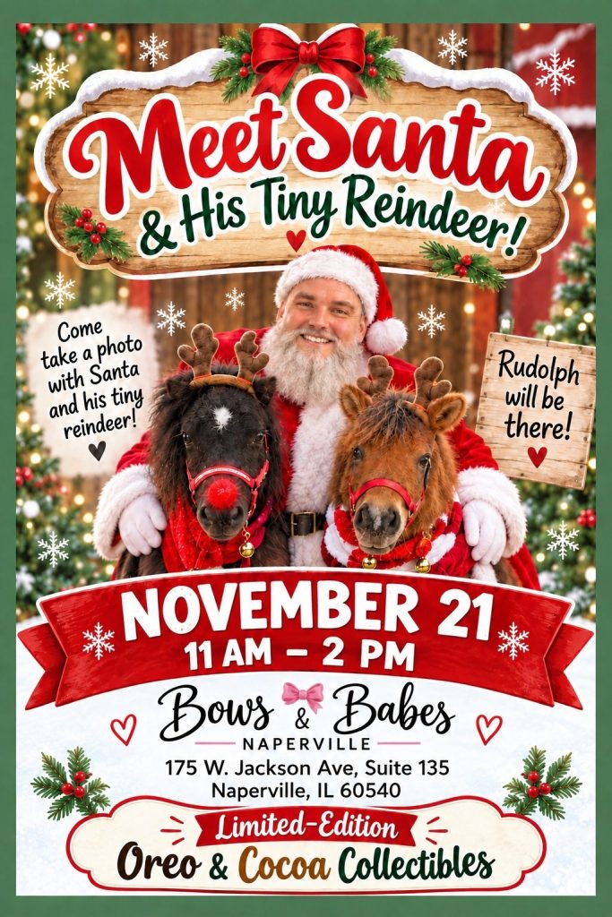 Flyer for Meet Santa and His Tiny Reindeer at Bows and Babes in Naperville on November 21